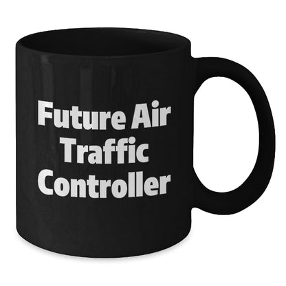 Funny Air Traffic Controller Future Quote Black Coffee Mug Gifts from Friends and Family for Christmas Unique - Additional