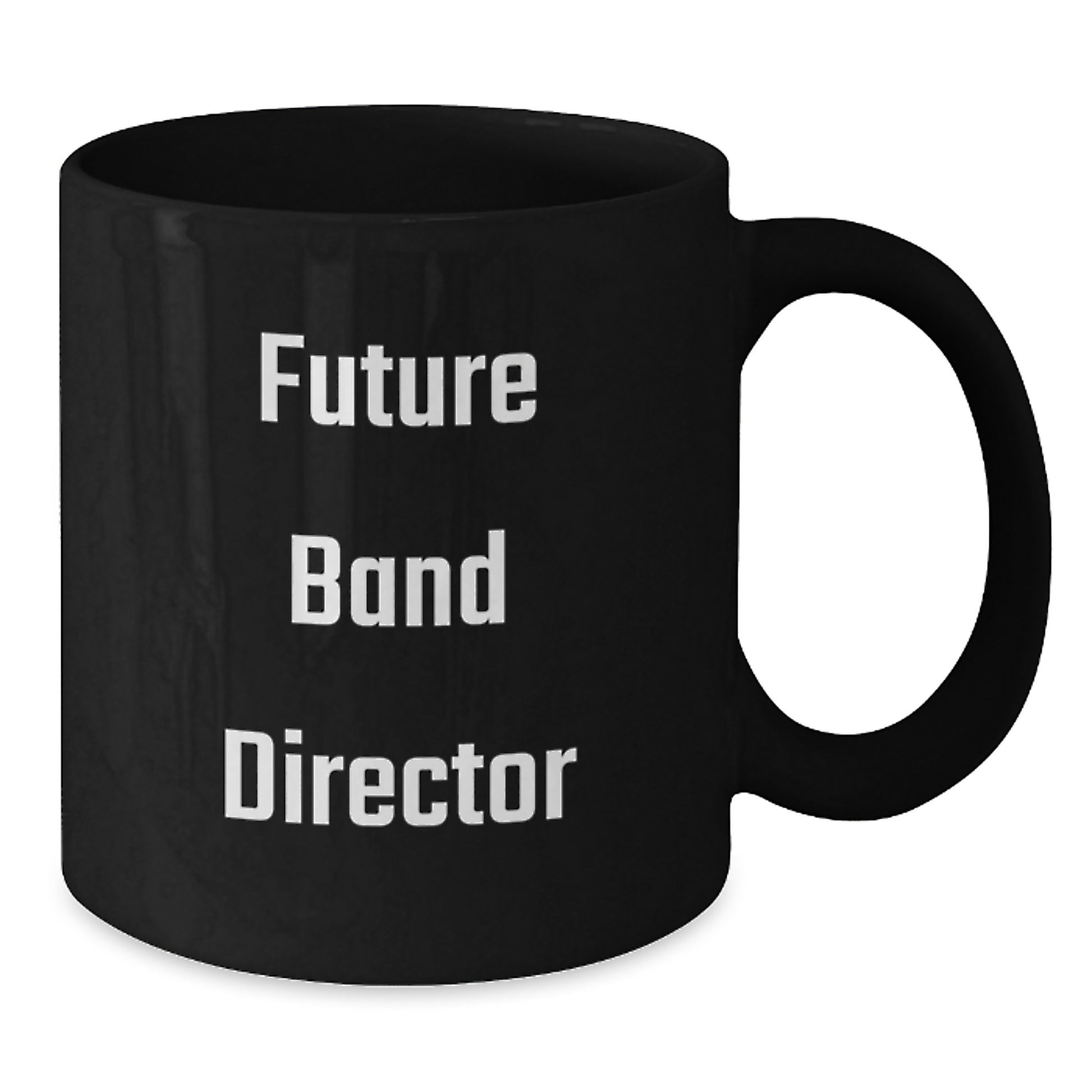 Funny Gifts for the Band Director in Your Life, Future Band Director Black Coffee Mug, Christmas Unique Gifts from Friends and Family - Additional