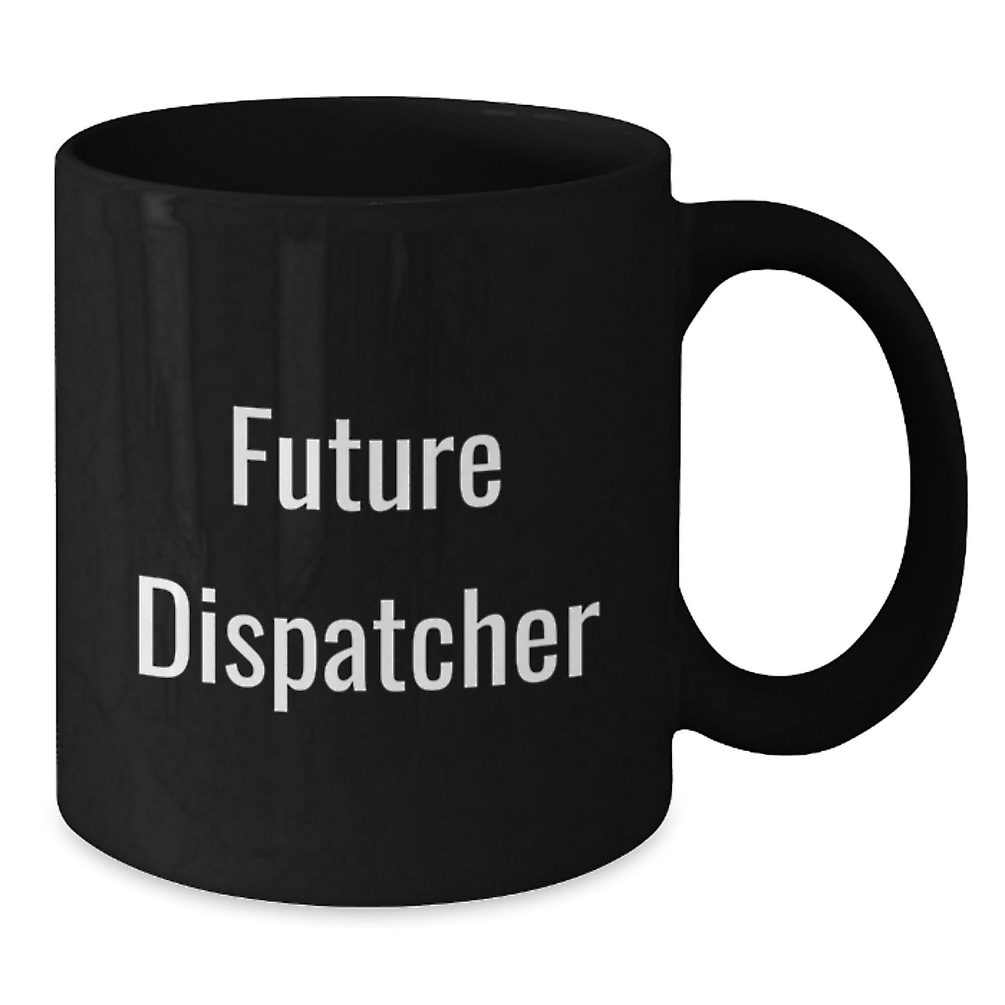 Funny Dispatcher Gifts for Men, Funny Future Dispatcher Black Coffee Mug, Perfect for Dispatcher Coworkers - Christmas Unique Gifts from Friends - Additional