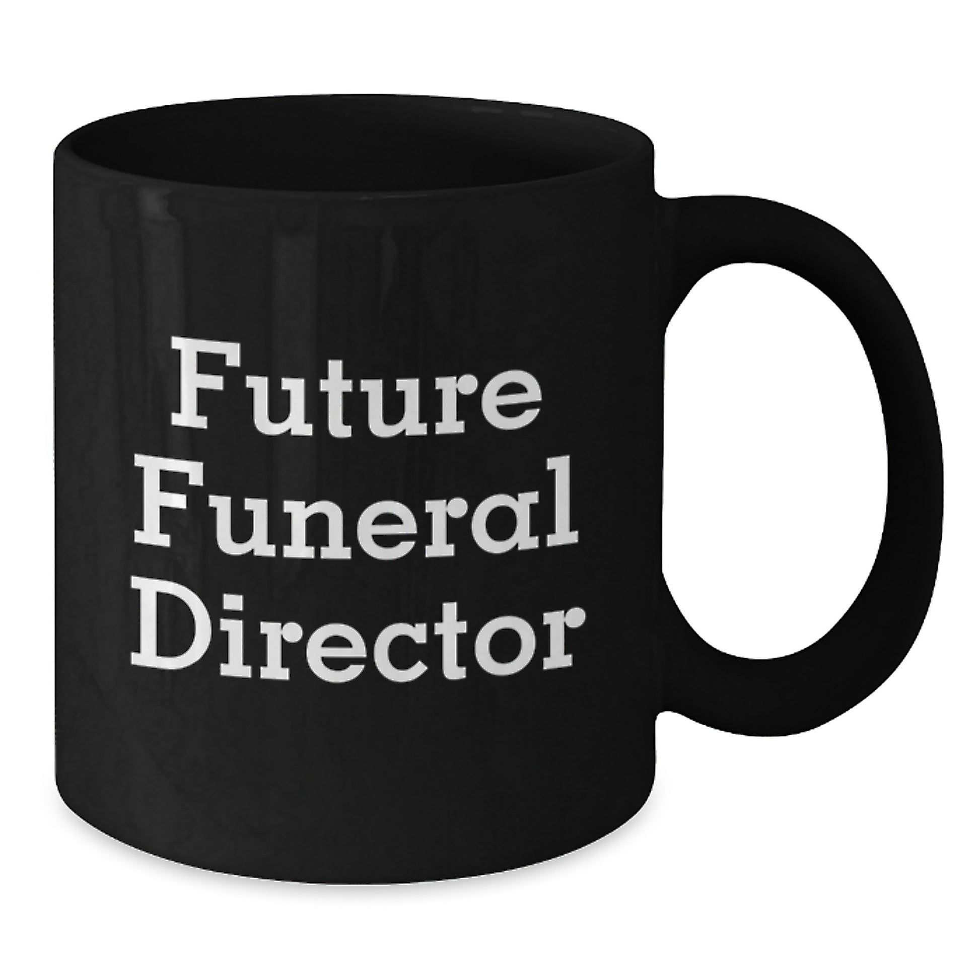 Funny Future Funeral Director Gifts from Men to Colleagues Black Coffee Mug for Christmas - Additional