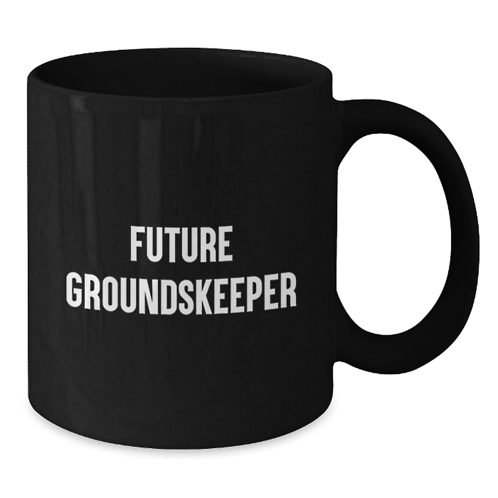 Future groundskeeper, Funny Gifts for groundskeeper, Black Coffee Mug - Gifts from Family to groundskeeper for Christmas - Additional