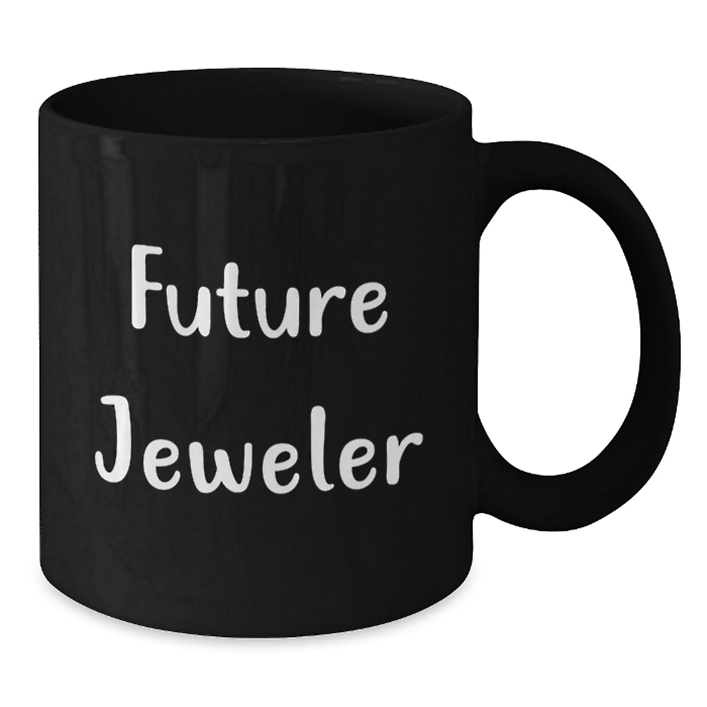 Funny Quote Gifts from Future Jeweler to Jeweler Friends on Christmas Unique Gifts, Black Coffee Mug with Inspirational Quote, Perfect for Jeweler Lovers and Coffee Enthusiasts - Additional