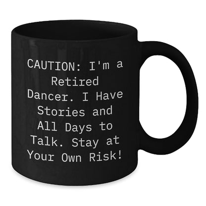 Funny Dancer Black Coffee Mug Gifts from Men for Dancer Friends on Christmas - Additional