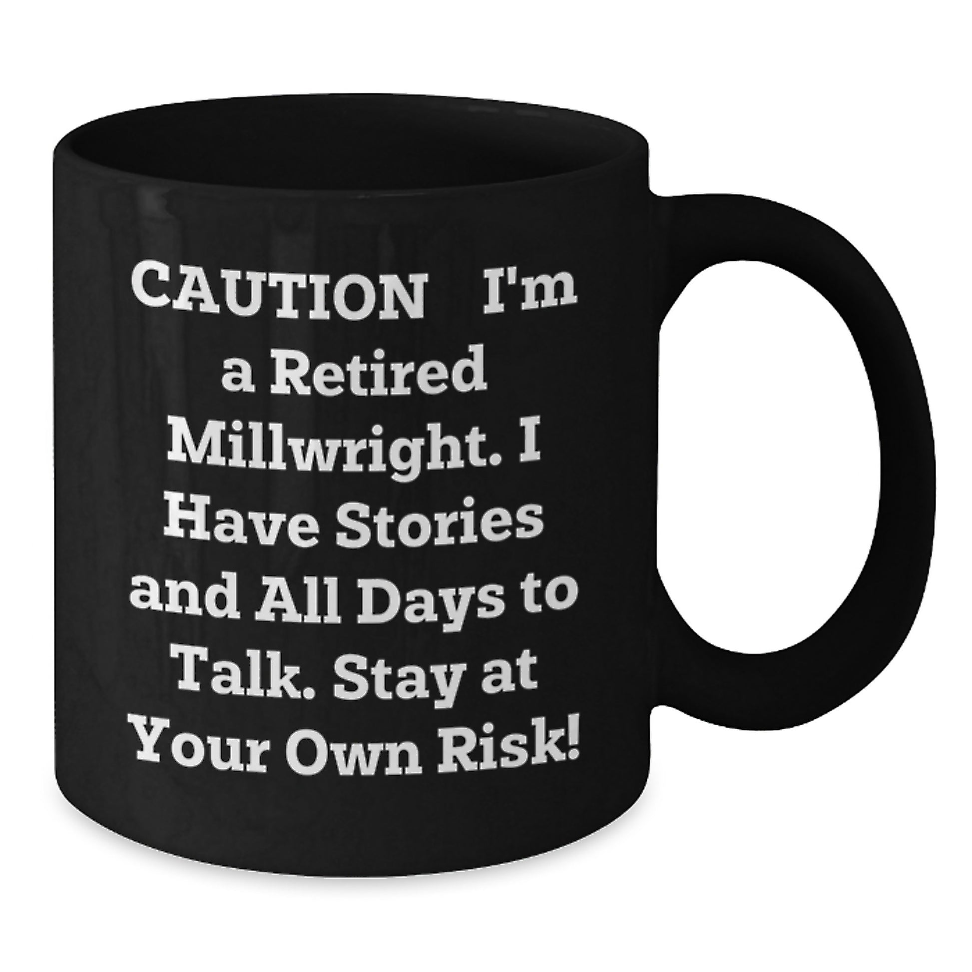 Millwright Gifts - Funny Quote Coffee Mug for Christmas - Fun Gifts from Friends and Family for Men and Women - Additional