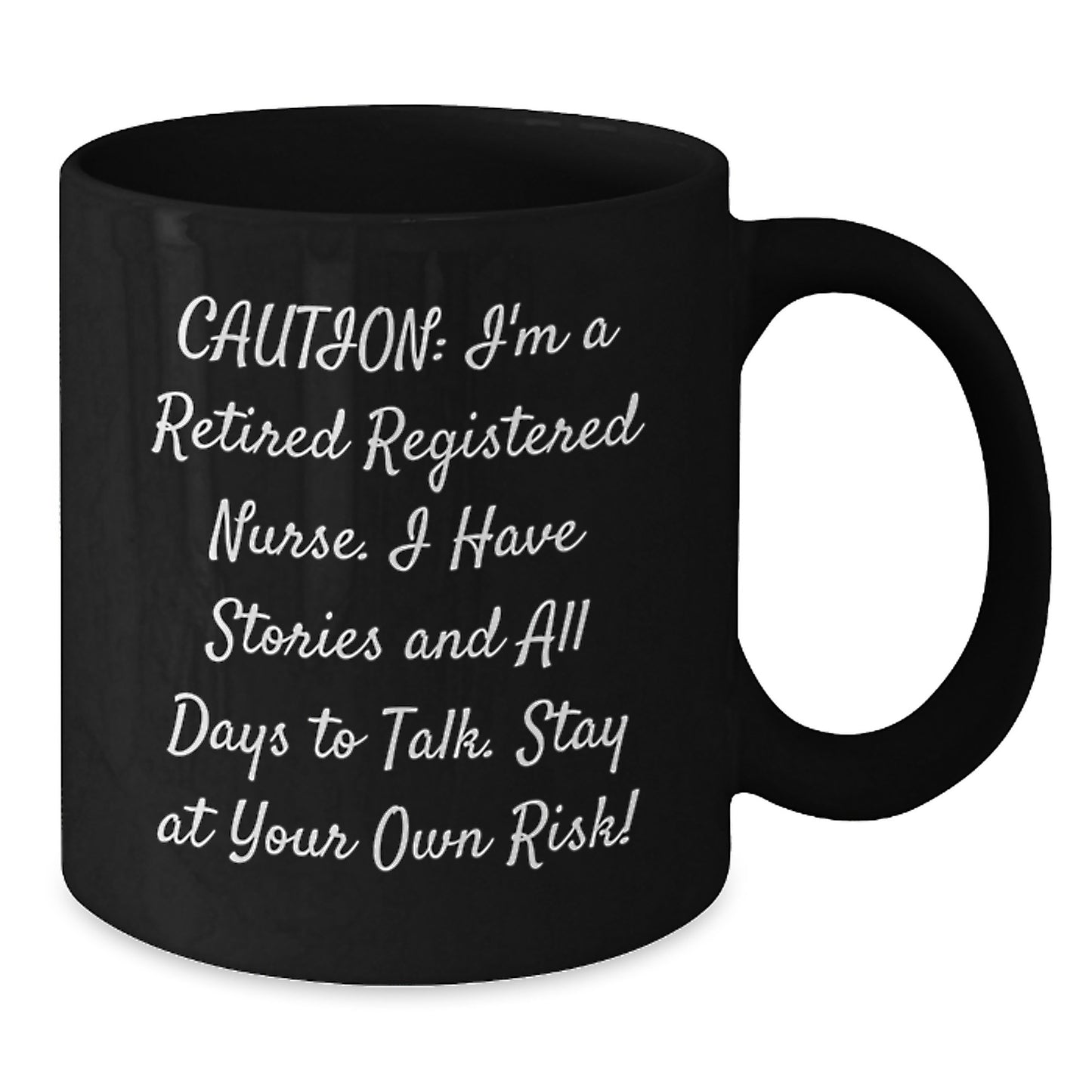 Christmas Unique Gifts for Registered Nurses - Funny Coffee Mug, Caution I'm A Retired RN, Black Ceramic Mug - Additional