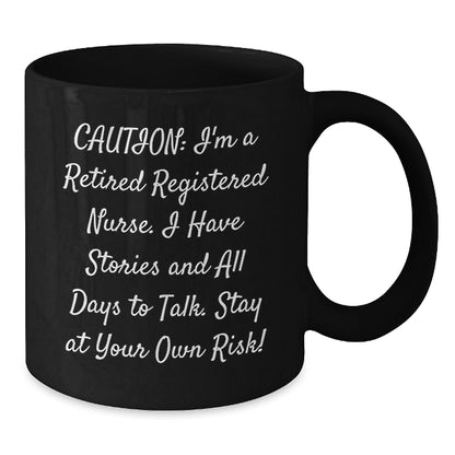 Christmas Unique Gifts for Registered Nurses - Funny Coffee Mug, Caution I'm A Retired RN, Black Ceramic Mug - Additional
