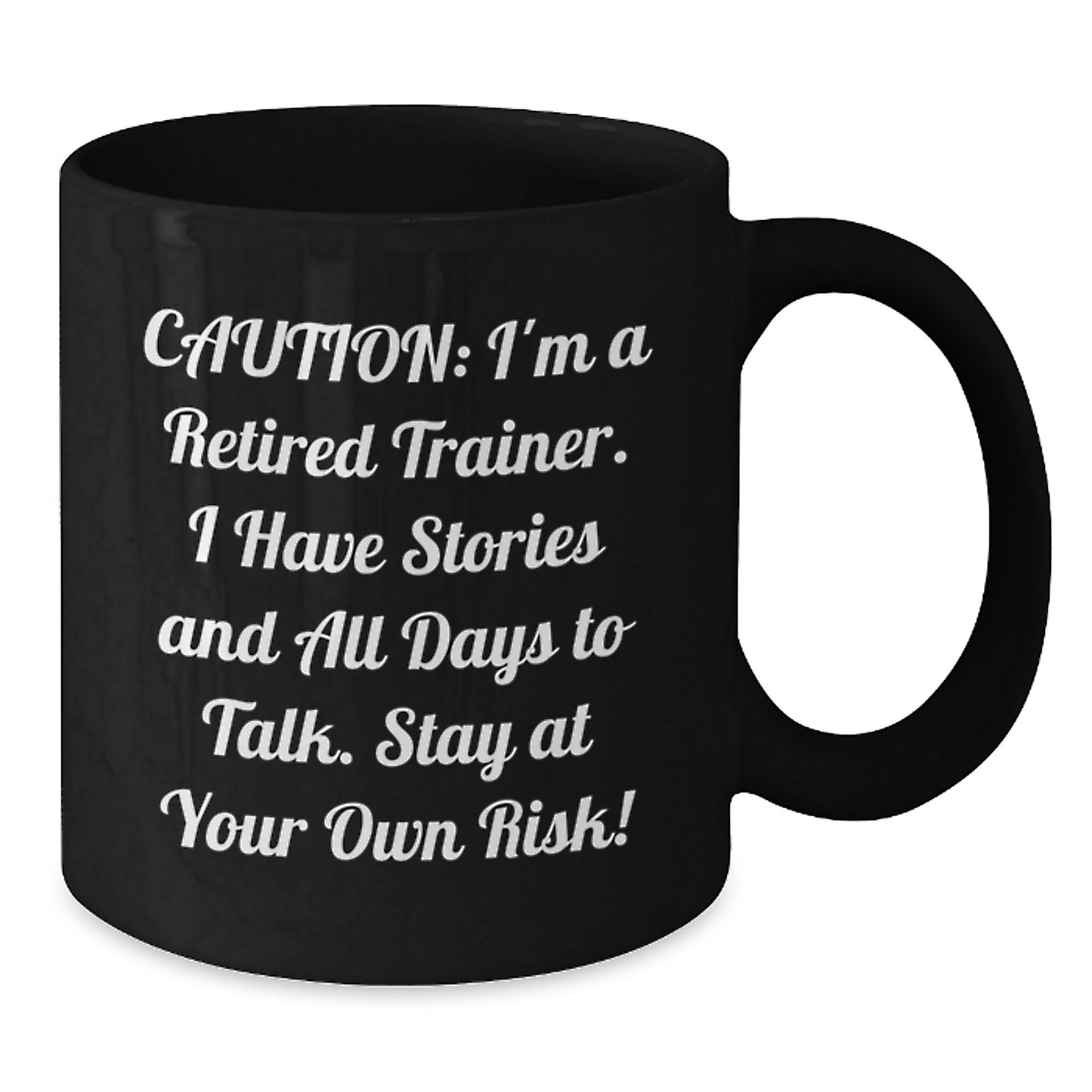 Funny Trainer Quotes Mug, Black Coffee Mug, Trainer Gifts from Friends, Unique Christmas Unique Gifts for Trainer, Retired Trainer Warning Mug - Additional