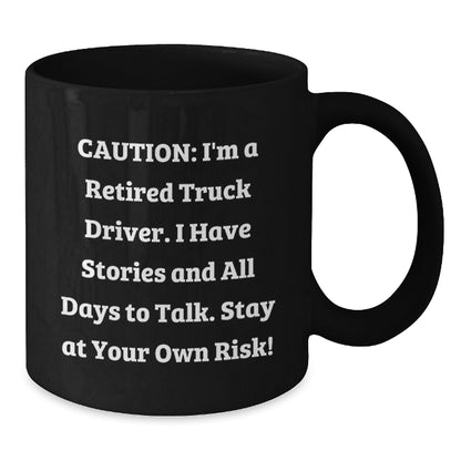 Funny Truck Driver Gifts from Men to Friends - Gifts for Truck Drivers on Christmas - Black Coffee Mug - Additional
