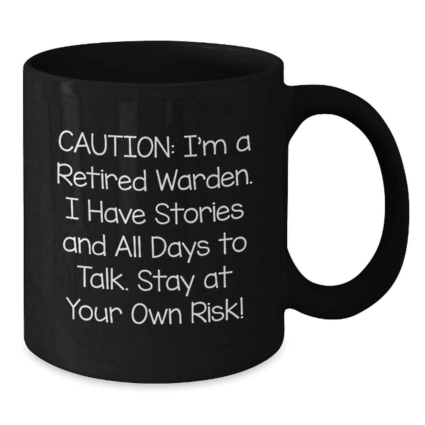 Warden Gifts - Funny Quote Black Coffee Mug for Men, Unique Christmas Unique Gifts from Friends - Additional