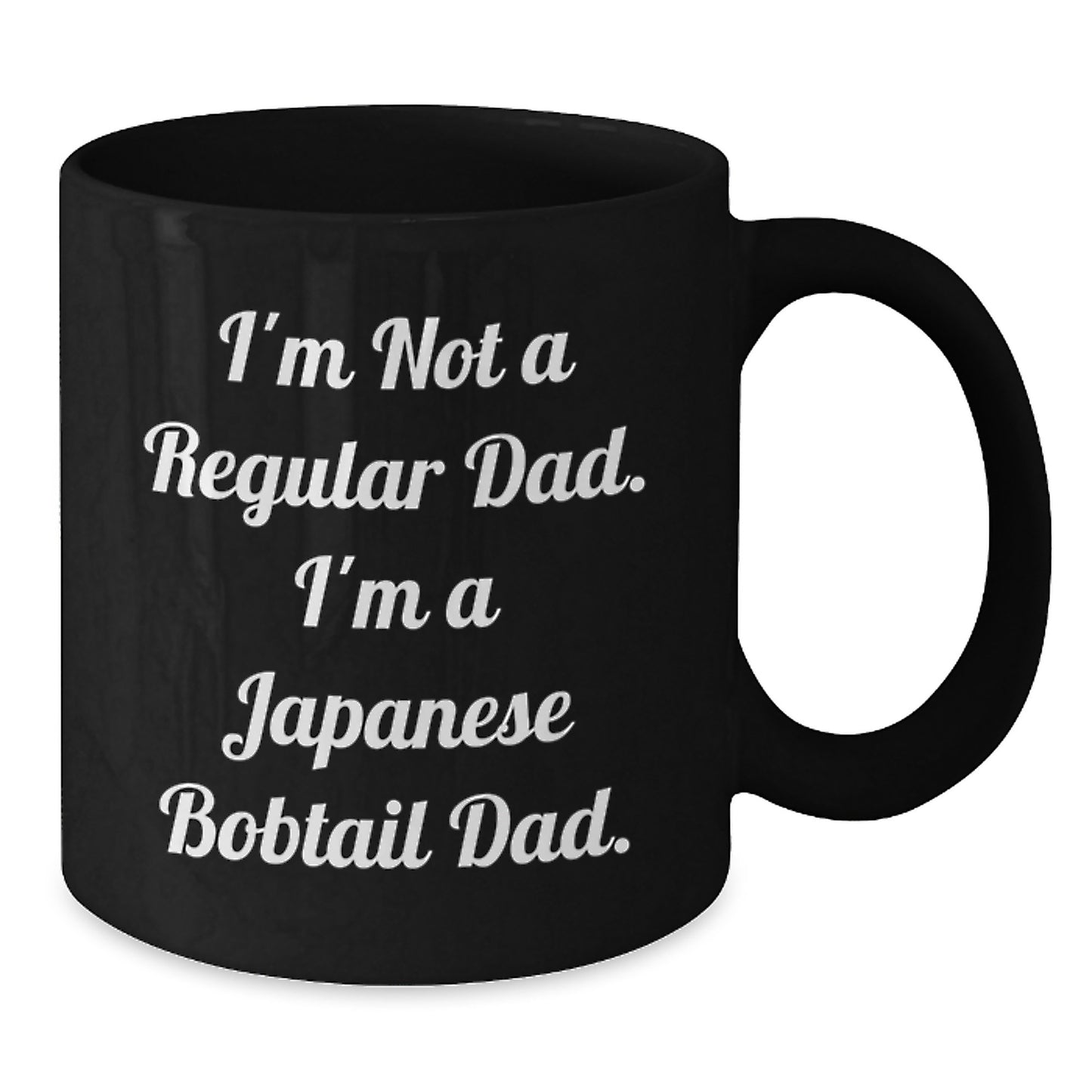 Funny Japanese Bobtail Cat Gifts from Men for Dad's Christmas Unique Mugs - I'm Not A Regular Dad. I'm A Japanese Bobtail Dad. Black Coffee Mug - Additional
