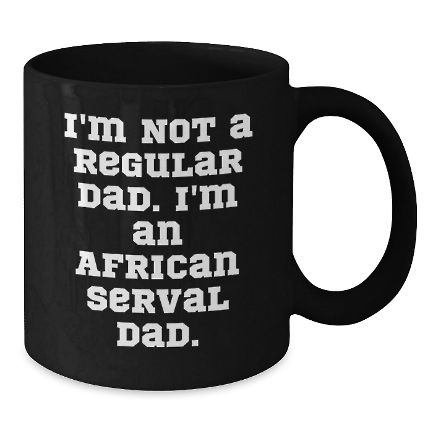 Funny African Serval Cat Mugs Gifts for Dad, Men, Family, Friends from Men, Women, Coworkers - African Serval Cat Black Coffee Mug Christmas Unique Gifts - Additional