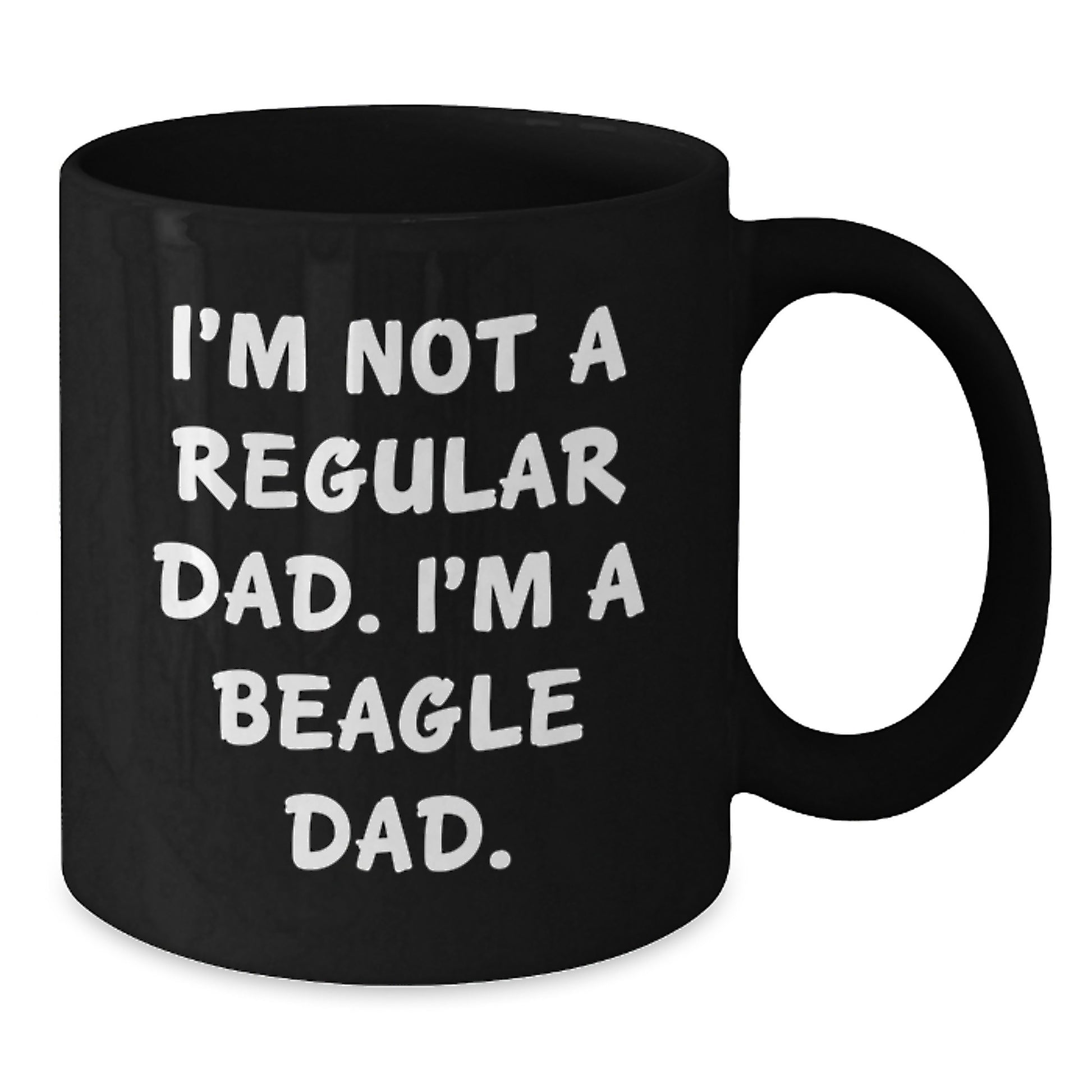 Funny Beagle Dog Dad Gifts, Unique Black Coffee Mugs, Christmas Unique Presents for Men, I'm Not A Regular Dad. I'm A Beagle Dad. - Additional