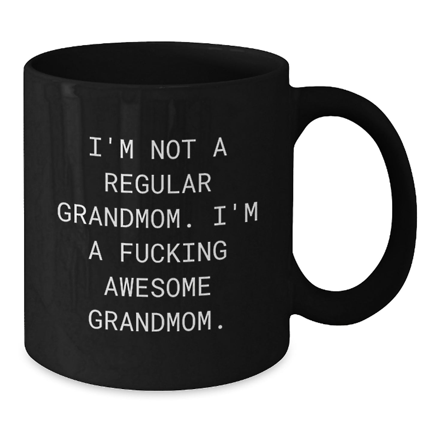 Funny Grandmom Gifts from Men to Grandmom - Christmas Unique Black Coffee Mug with 'I'm Not A Regular Grandmom' - Additional