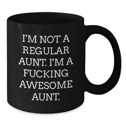Funny Aunt Gifts - 'I'm Not A Regular Aunt' Black Coffee Mug for Aunt from Family, Unique Christmas Unique Gifts for Her - Additional