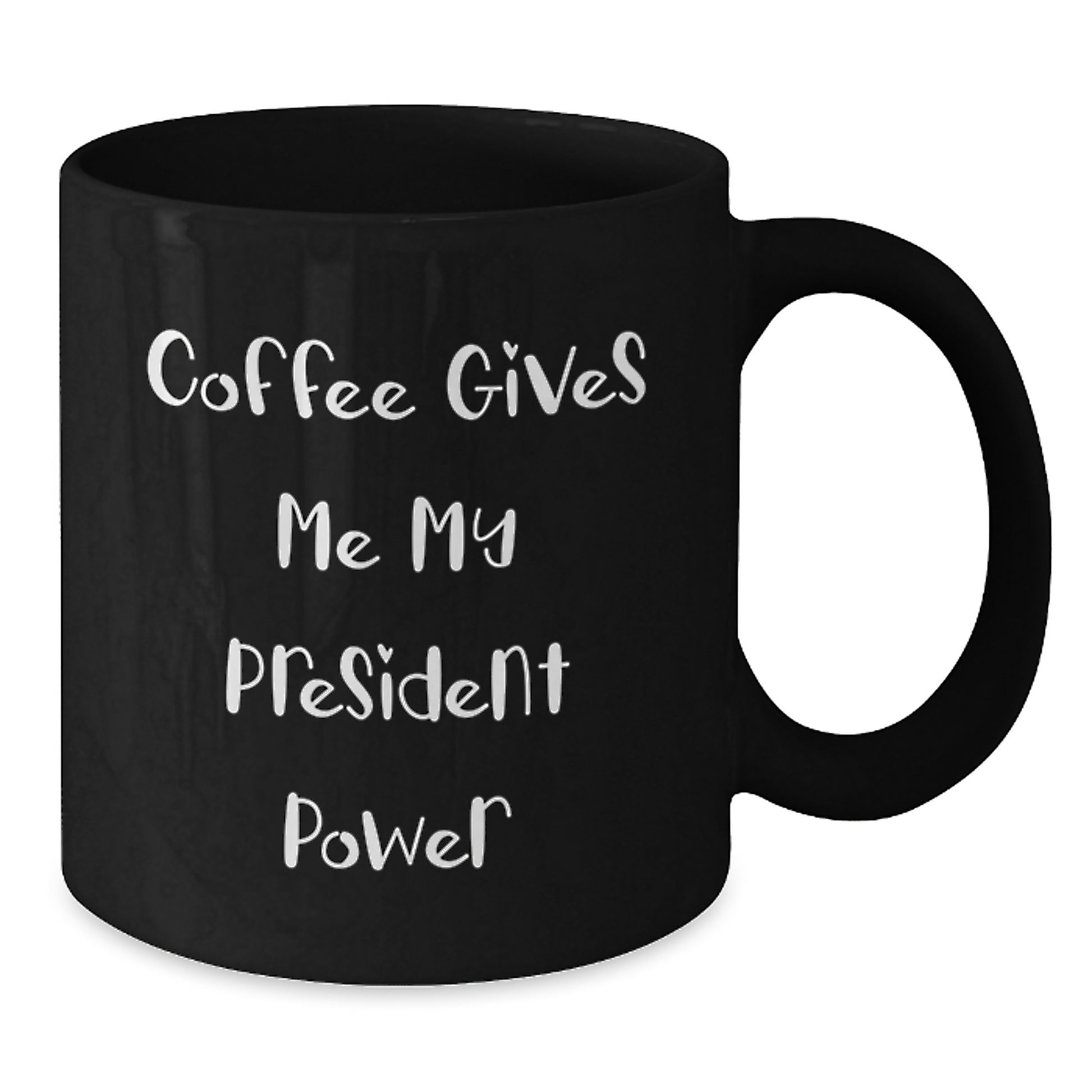 Funny President Gifts for Him, Black Coffee Mug, Quote Coffee Gives Me My President Power, Christmas Unique Presents - Additional