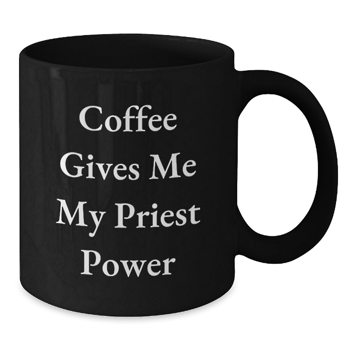 Funny Priest Gifts from Men to Priest, Black Coffee Mug for Priest, Coffee Gives Me My Priest Power Christmas Unique Gifts - Additional