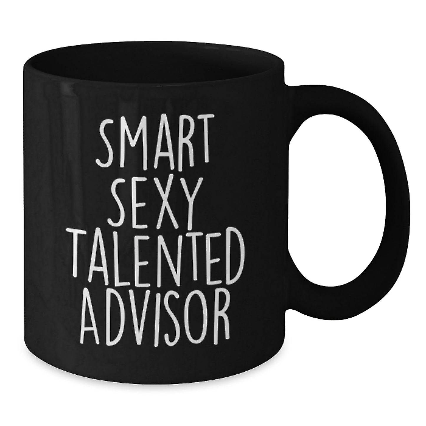 Gifts from Friends to Smart Sexy Talented Advisors, Unique Funny Inspirational Advisor Gifts, 11oz Black Coffee Mug for Christmas Mornings - Additional