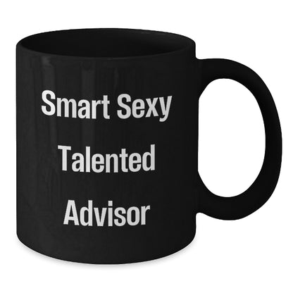 Funny Advisor Gifts from Friends - Smart Sexy Talented Advisor Black Coffee Mug for Christmas Unique Presents - Additional
