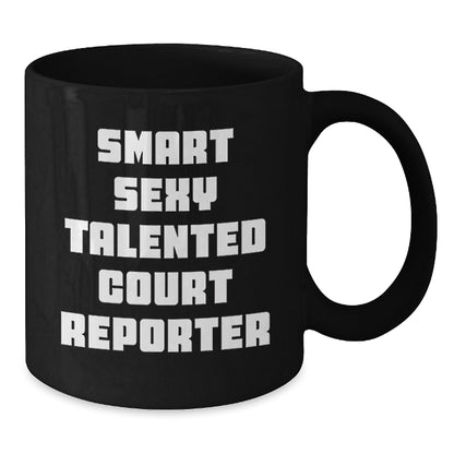 Funny Court Reporter Gifts for Her - Smart Sexy Talented Court Reporter Quote on Black Coffee Mug, Microwave and Dishwasher Safe for Court Reporter Women Friends - Additional