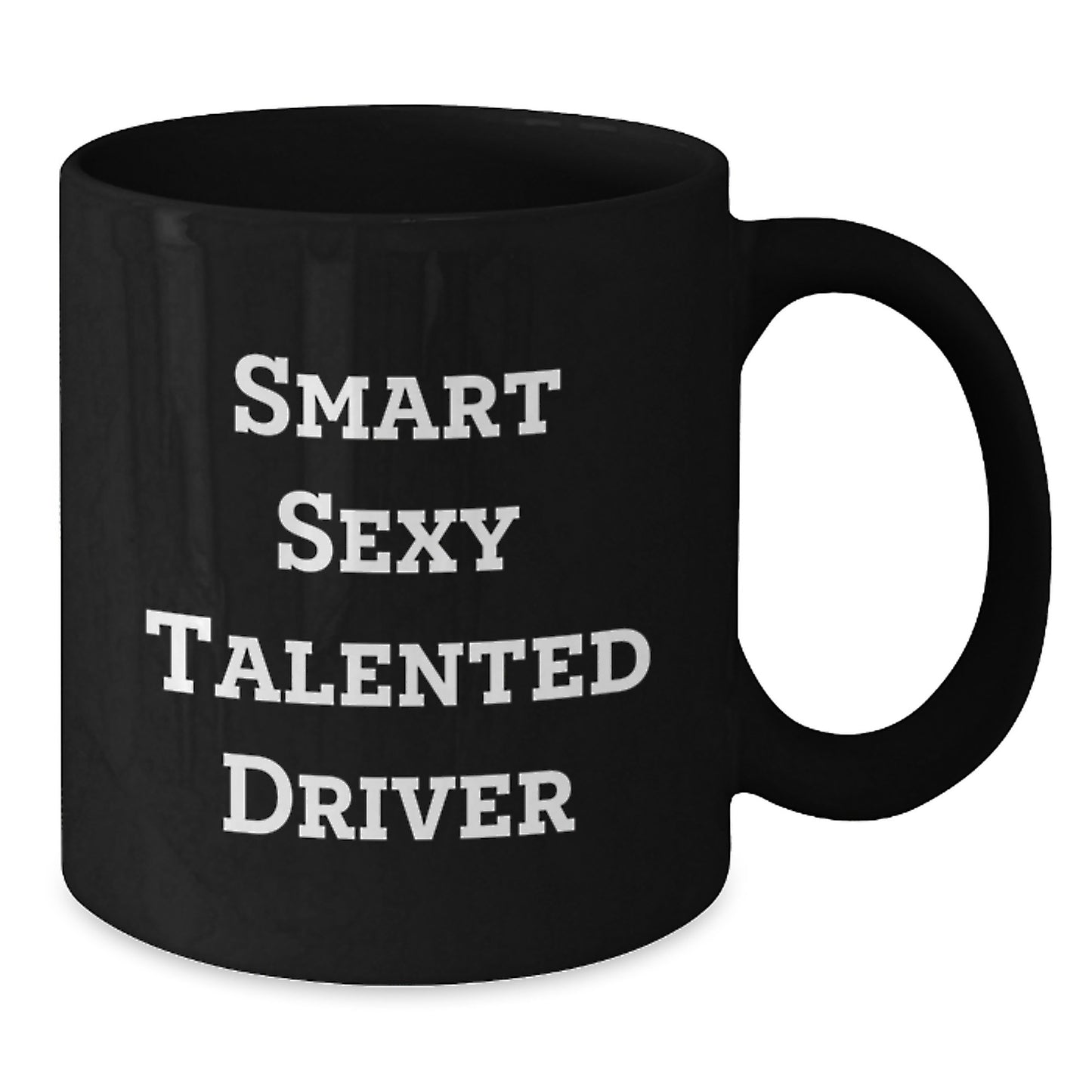 Funny Driver Gifts, Smart Sexy Talented Driver Black Coffee Mug, Birthday Unique Gifts from Friends - Additional