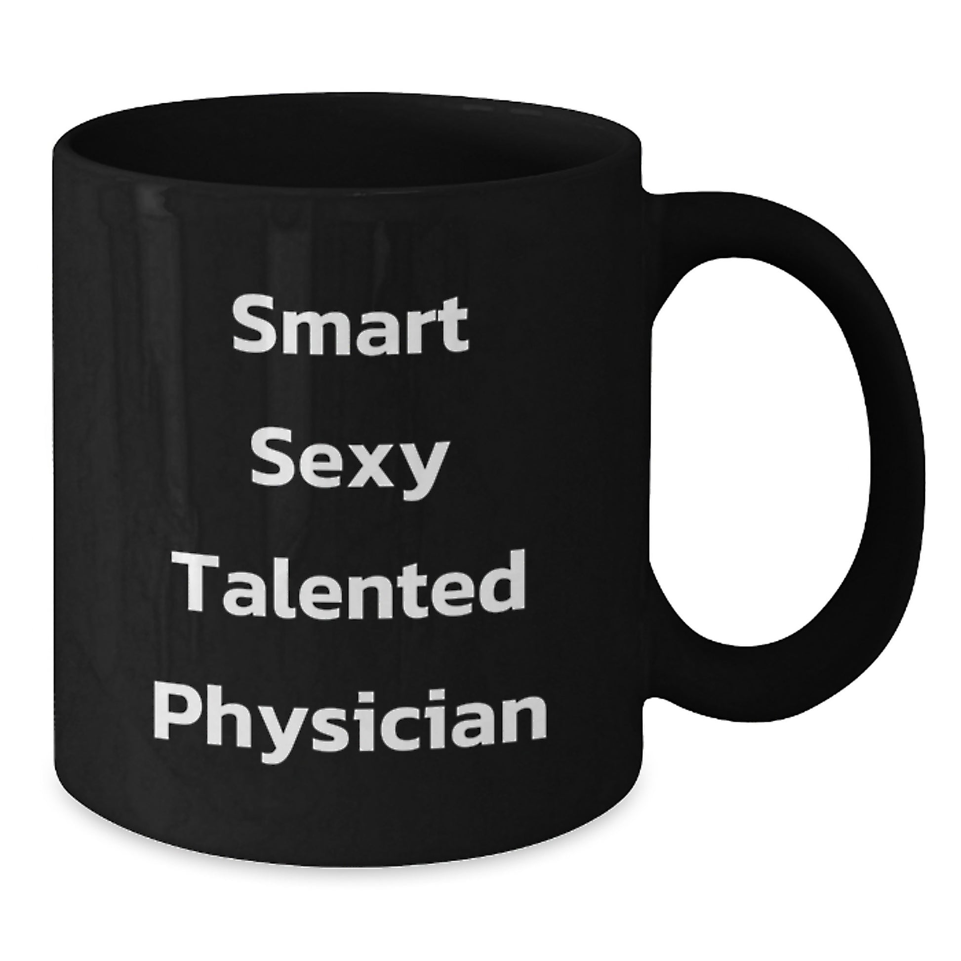 Funny Smart Sexy Talented Physician Christmas Unique Gifts from Family - Black Coffee Mug - Additional