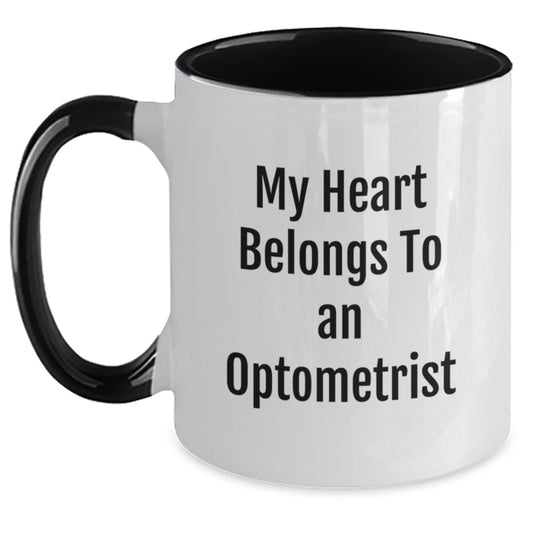 Optometrist Gifts Fun Humor Two Tone Coffee Mug - My Heart Belongs To An Optometrist, Funny Quote Gifts for Optometrist, Christmas Unique Gifts from Family Friends - Main