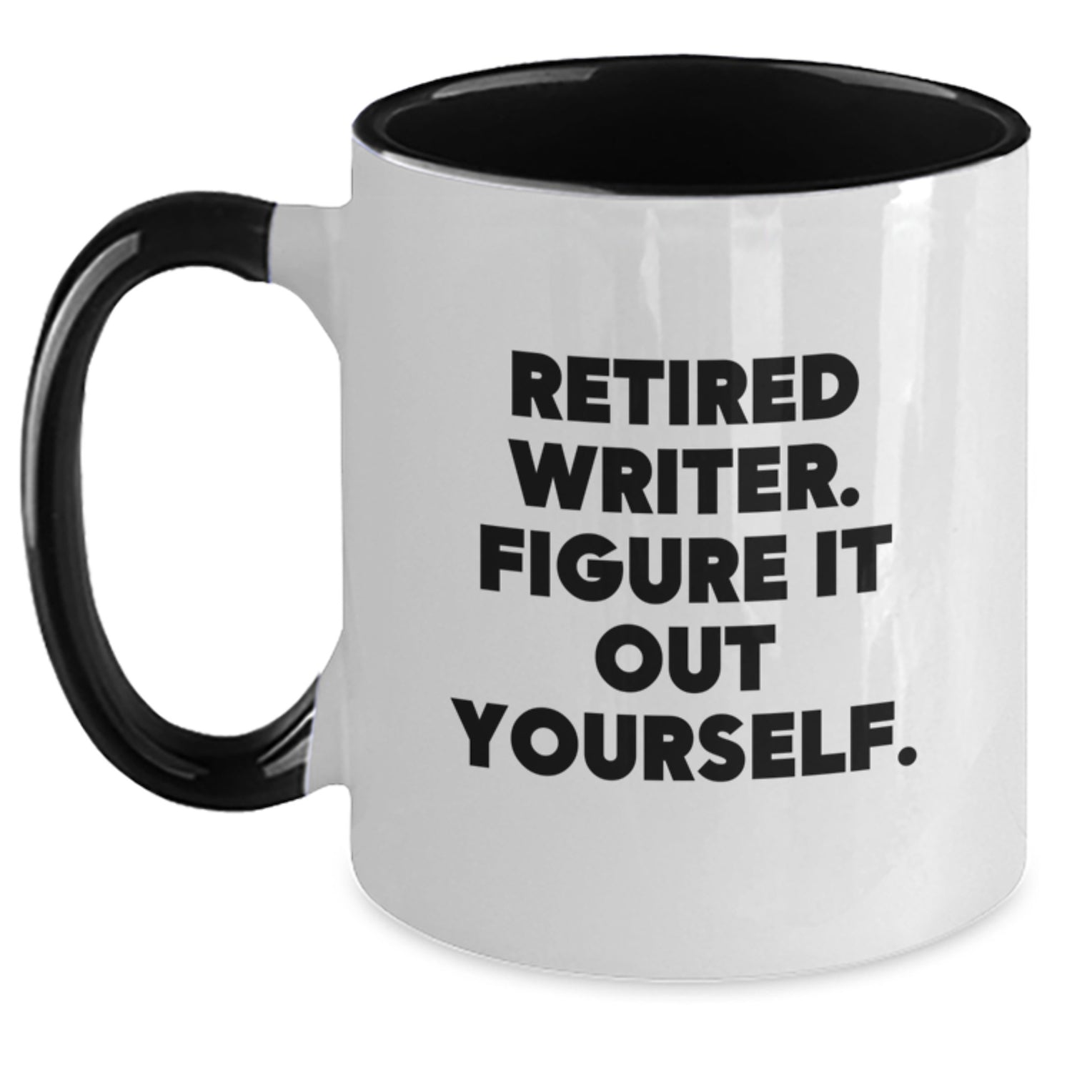 Funny Writer Gifts from Men to Writer Friends and Coworkers - Two Tone Coffee Mug - Retired Writer Figure It Out Yourself - Main