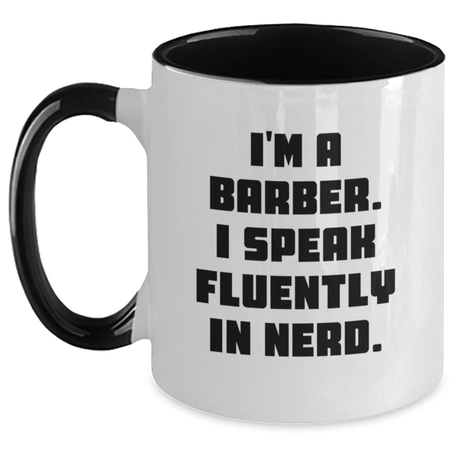 Funny Barber Gifts from Friends - I'm A Barber. I Speak Fluently In genius. Two Tone Coffee Mug for Birthday - Main