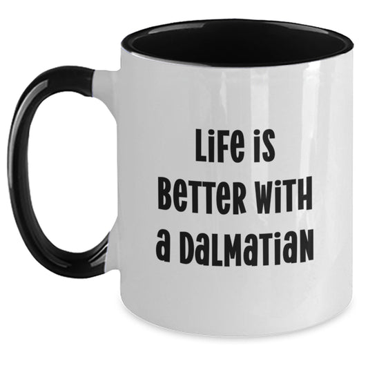 Dalmatian Dog Lover Gifts from Friends and Family - Two Tone Coffee Mug - Life Is Better With A Dalmatian, Valentine's Unique Presents - Main