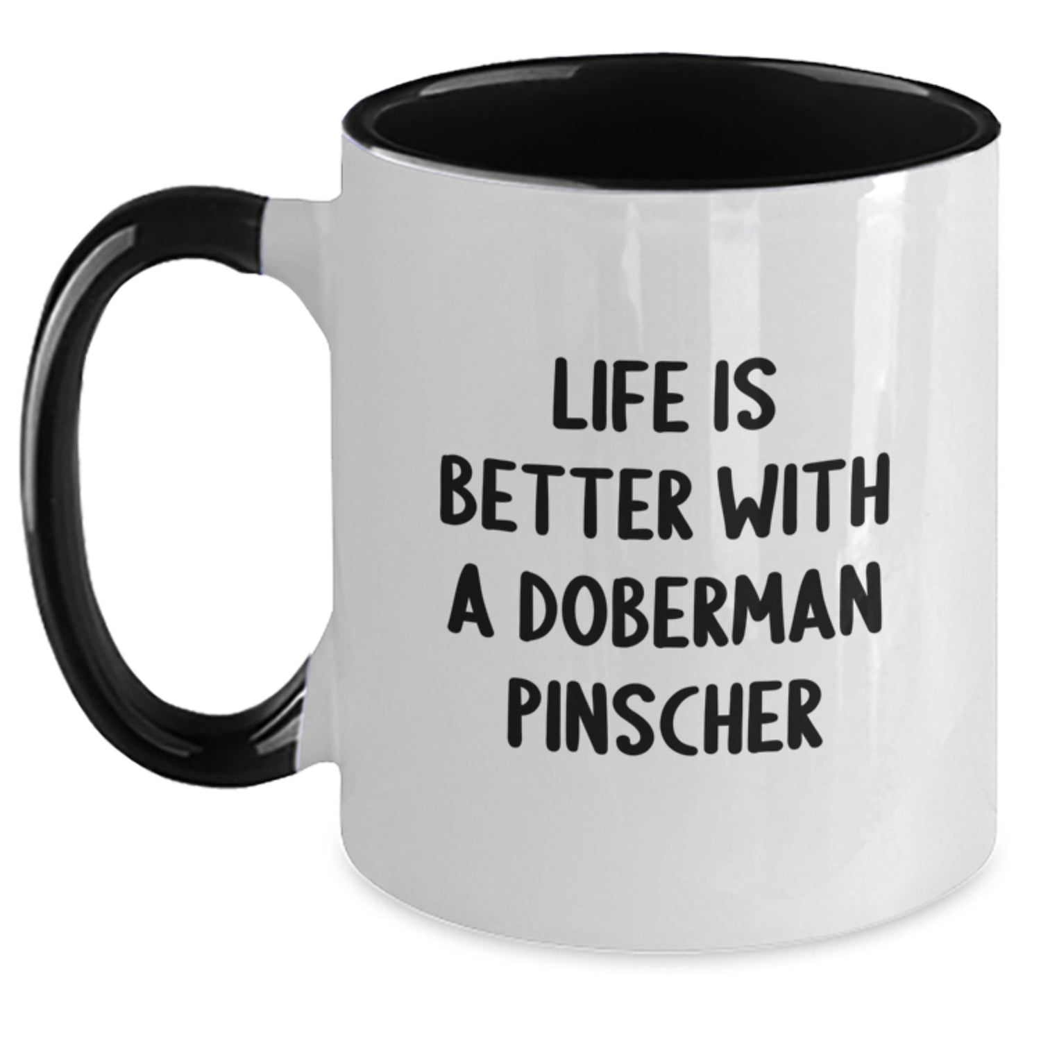 Funny Doberman Pinscher Dog Gifts for Men - 'Life Is Better With A Doberman Pinscher' Valentine's Unique Gifts from Women - Main