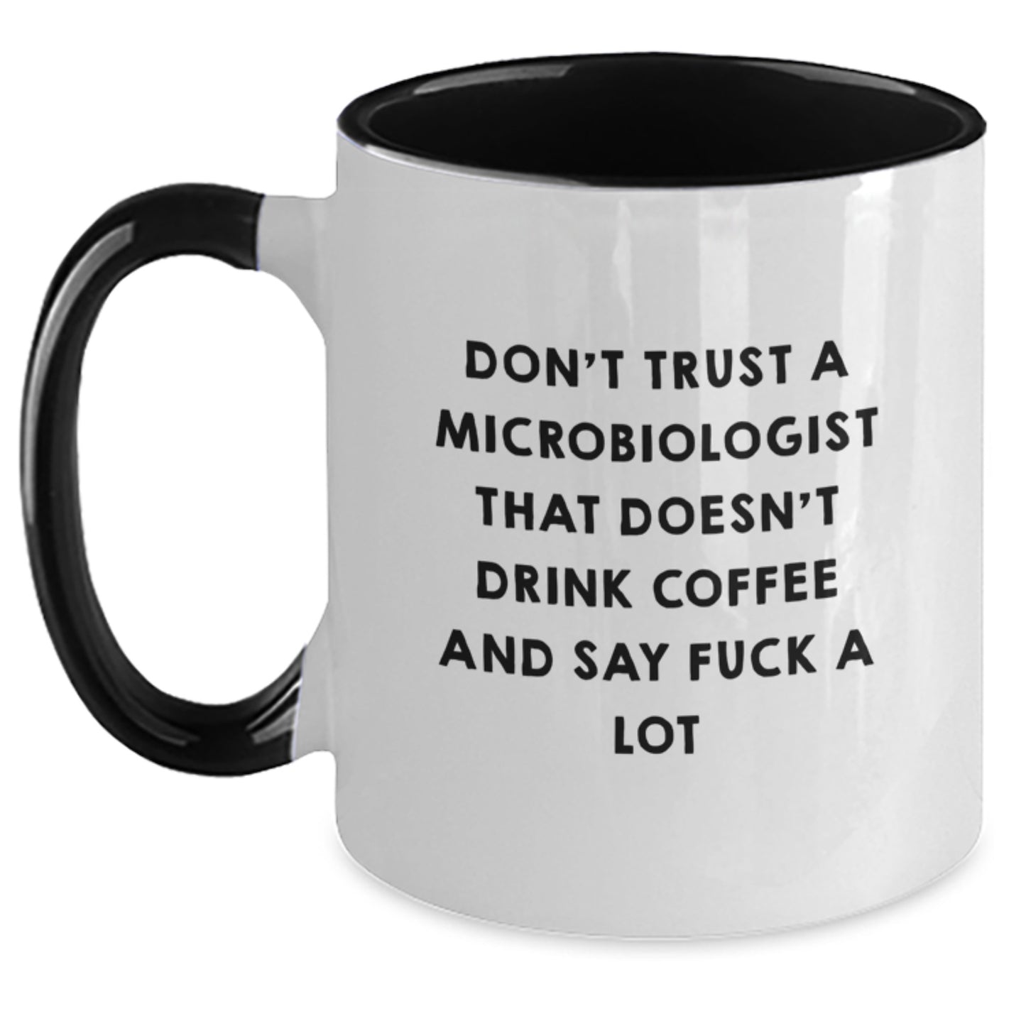 Funny Microbiologist Gifts for Men, Women, Friends - Two Tone Coffee Mug 'Don't Trust A Microbiologist That Doesn't Drink Coffee' - Main