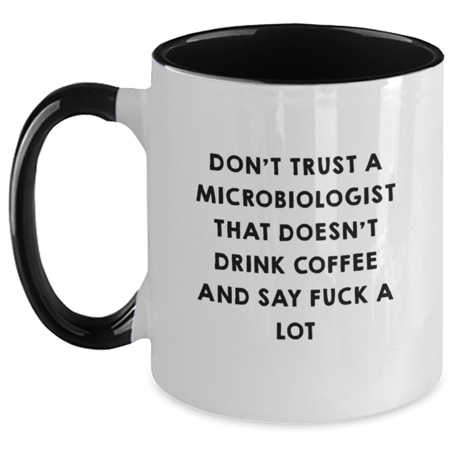 Funny Microbiologist Gifts for Men, Women, Friends - Two Tone Coffee Mug 'Don't Trust A Microbiologist That Doesn't Drink Coffee' - Main