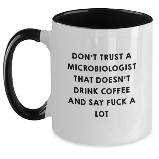 Funny Microbiologist Gifts for Men, Women, Friends - Two Tone Coffee Mug 'Don't Trust A Microbiologist That Doesn't Drink Coffee' - Main