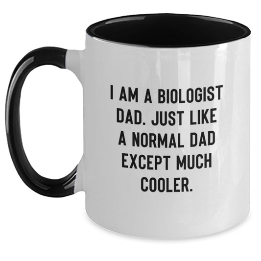Funny Biologist Gifts from Dad to Biologist Kids - Two Tone Coffee Mug - Unique Christmas Unique Gifts for Biologists - Main