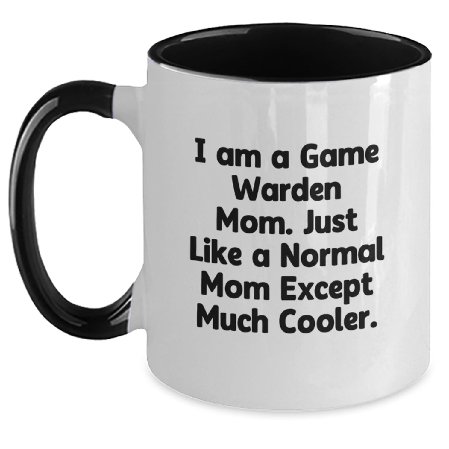 Funny Game Warden Mom Gifts from Family, Gifts for Game Warden Men, Two Tone Coffee Mug, I Am A Game Warden Mom Just Like A Normal Mom Except Much Cooler Christmas Unique - Main