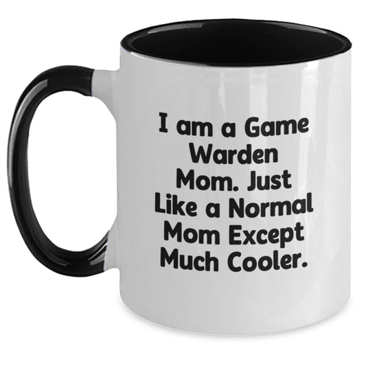 Funny Game Warden Mom Gifts from Family, Gifts for Game Warden Men, Two Tone Coffee Mug, I Am A Game Warden Mom Just Like A Normal Mom Except Much Cooler Christmas Unique - Main