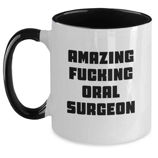 Funny Oral Surgeon Gifts from Friends for Oral Surgeon - 'Amazing F--king Oral Surgeon' Two Tone Coffee Mug for Oral Surgeon Enthusiasts - Unique Christmas Unique Gifts - Main