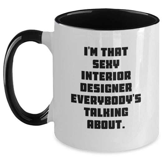 Sexy Interior Designer Funny Coffee Mug Gifts for Interior Designer Friends, Funny Office Mugs for Women, Christmas Unique Gifts from Friends to Interior Designer - Main