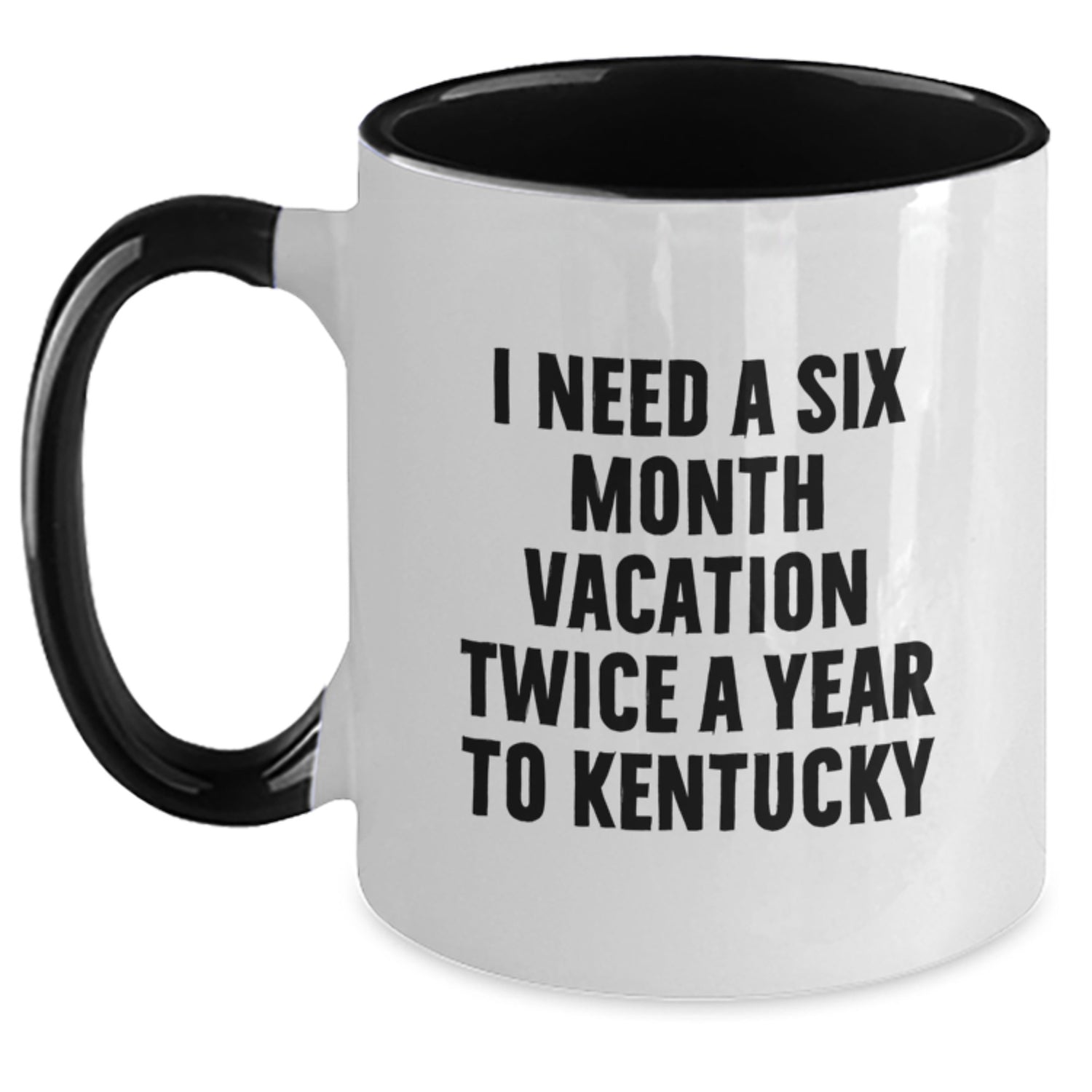 Kentucky Enthusiast Coffee Lover Gifts for Men Women Friends Family, Funny 'I Need A Six Month Vacation Twice A Year To Kentucky' Two Tone Mugs from Friends, Christmas Unique Gifts - Main