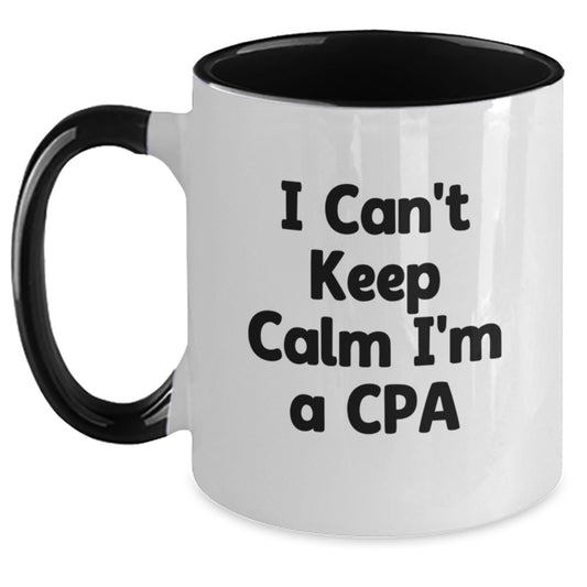Funny CPA Gifts from Friends, I Can't Keep Calm I'm A Cpa Two Tone Coffee Mug for Men Women Family, Christmas Unique Mugs for Accountant Enthusiasts, Best CPA Coffee Mugs for CPA - Main