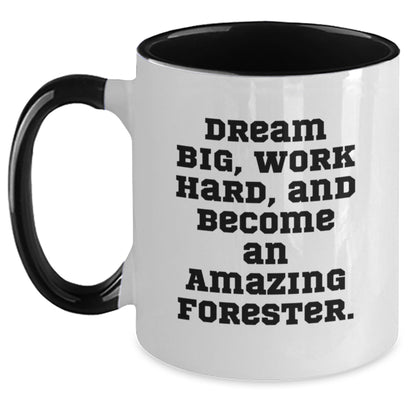 Funny Forester Gifts from Friends - Unique Two Tone Coffee Mug with 'Dream Big, Work Hard, And Become An Amazing Forester.' Quote for Christmas Unique Gifts - Main
