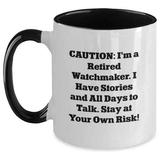 Watchmaker Gifts Funny Two Tone Coffee Mugs from Friends for Men and Women - 'Caution: I'm A Retired Watchmaker. I Have Stories And All Days To Talk. Stay At Your Own Risk!' Christmas Unique - Main
