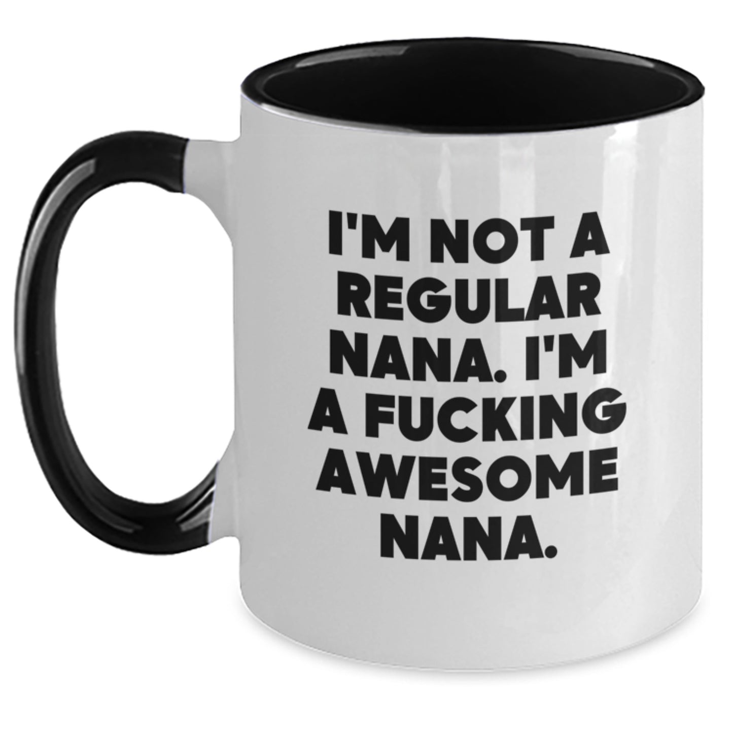 Funny Nana Gifts from Family, Unique Two Tone Coffee Mug for Awesome Nanas, I'm Not A Regular Nana, I'm A F--king Awesome Nana Christmas - Main