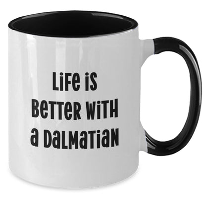 Dalmatian Dog Lover Gifts from Friends and Family - Two Tone Coffee Mug - Life Is Better With A Dalmatian, Valentine's Unique Presents - Additional
