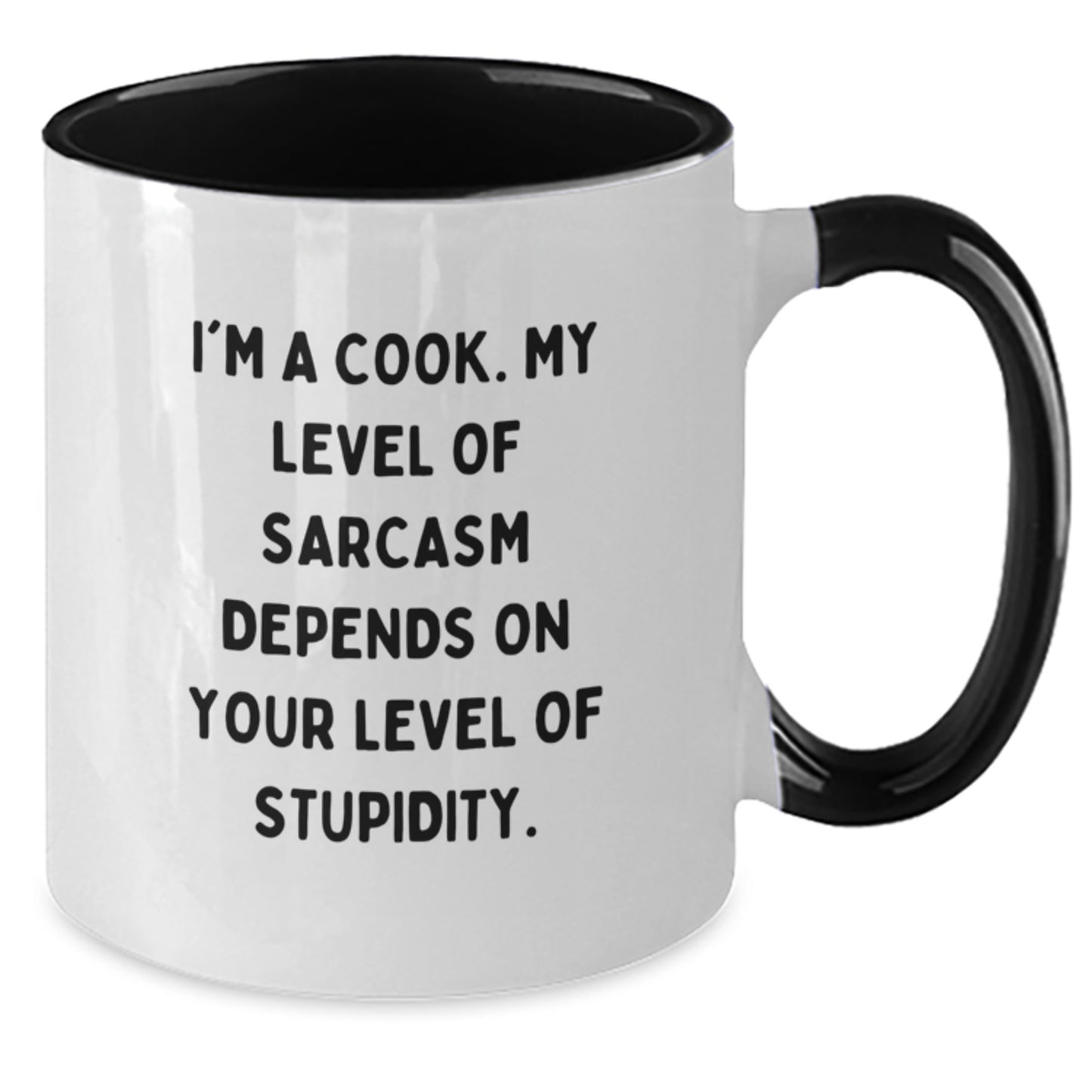 Funny 'I'm A Cook, My Level Of Sarcasm Depends On Your Level Of Stupidity' Two Tone Coffee Mug Gifts for Cook, Graduation Unique Gifts from Friends, Family, Coworkers, or Men, Women - Additional