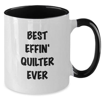 Funny Quilter Gifts from Friends for Christmas Two Tone Coffee Mugs, Best Effin' Quilter Ever Print, Unique Quilter Inspired Mug - Additional