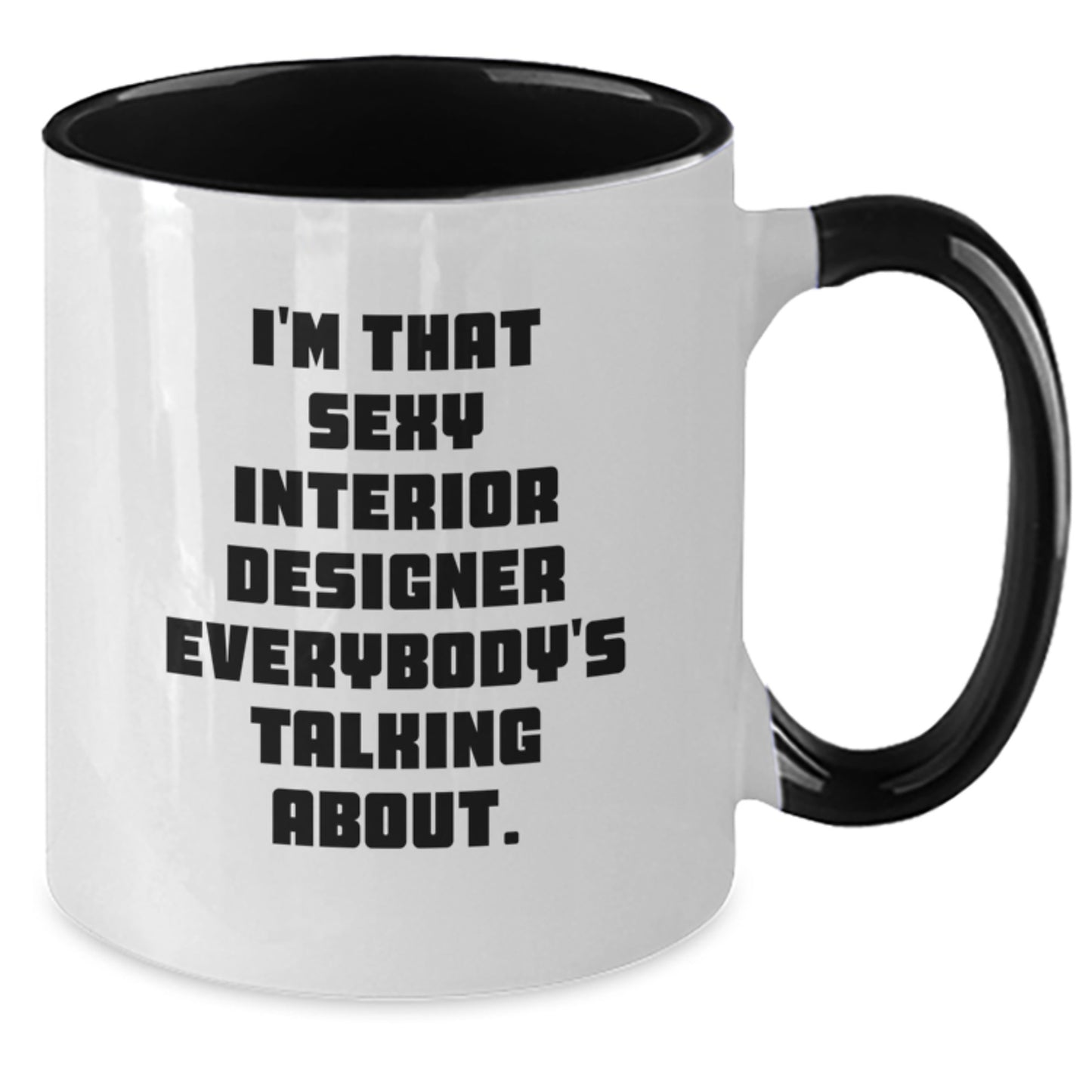 Sexy Interior Designer Funny Coffee Mug Gifts for Interior Designer Friends, Funny Office Mugs for Women, Christmas Unique Gifts from Friends to Interior Designer - Additional