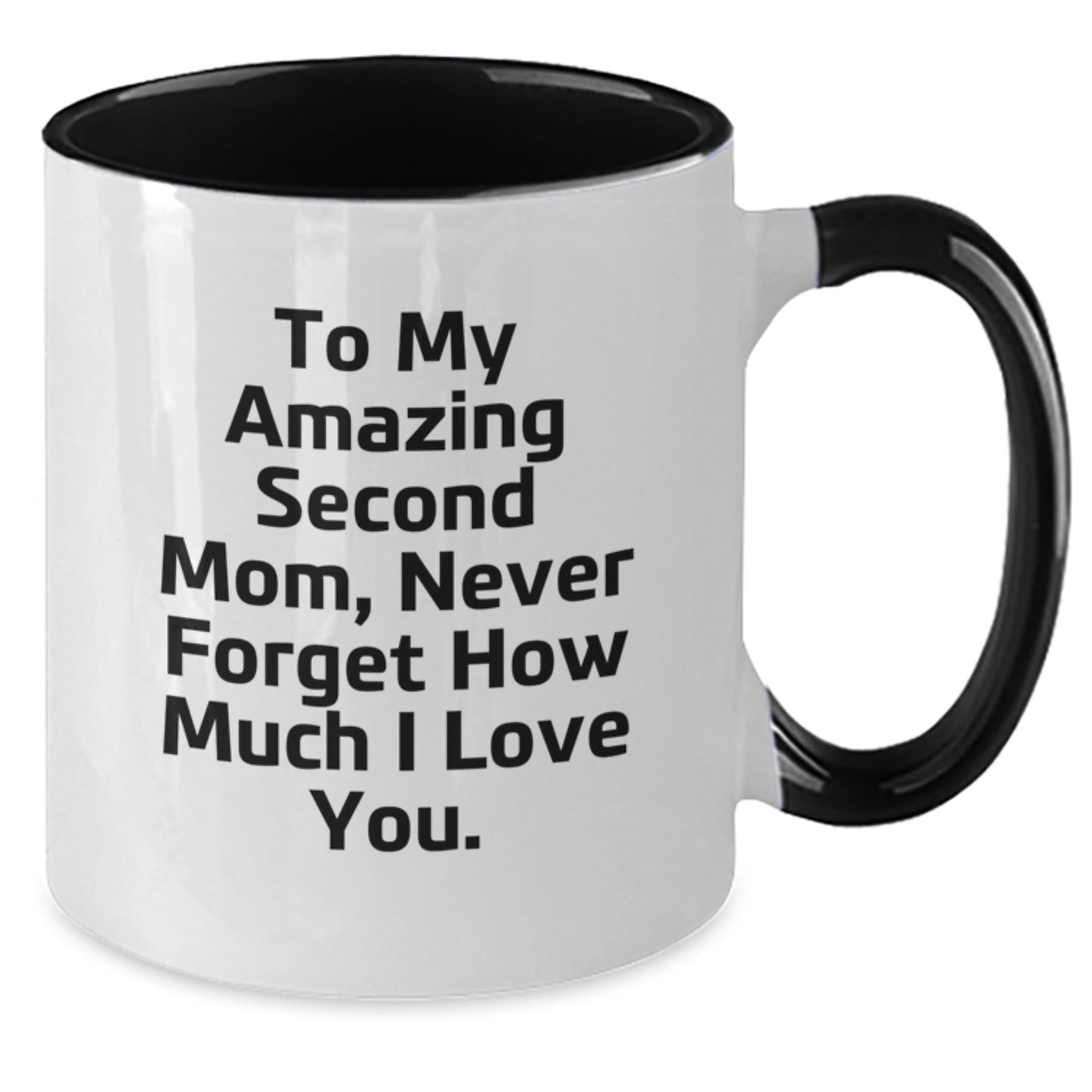 Funny Second Mom Gifts, Unique Two Tone Coffee Mugs for Second Mom, 'To My Amazing Second Mom...' - Additional