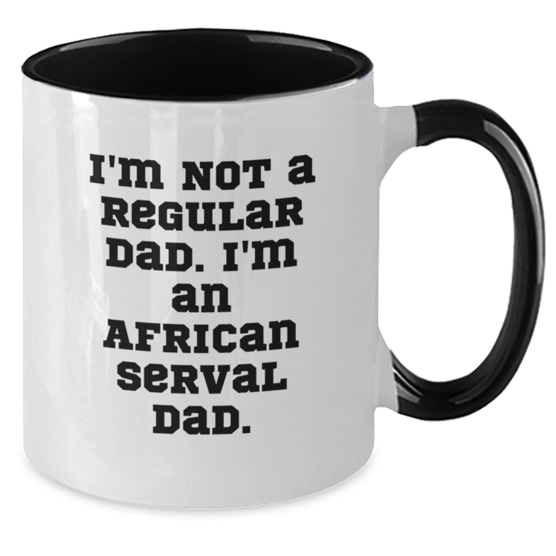 Funny African Serval Cat Dad Gifts from Men to Family, Christmas Unique Mugs for African Serval Cat Lovers, 'I'm Not A Regular Dad. I'm An African Serval Dad.' - Additional