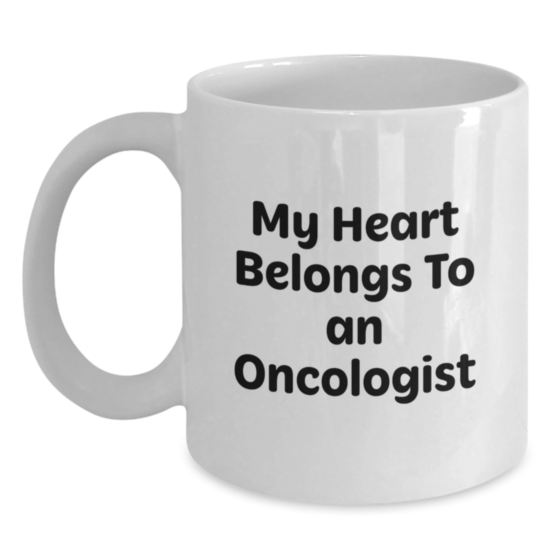 Funny Oncologist Gifts for Him or Her, White Coffee Mug, 'My Heart Belongs To An Oncologist' Quote, Christmas Unique Presents from Men to Women, Friends, Coworkers, Family - Main